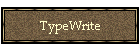 TypeWrite